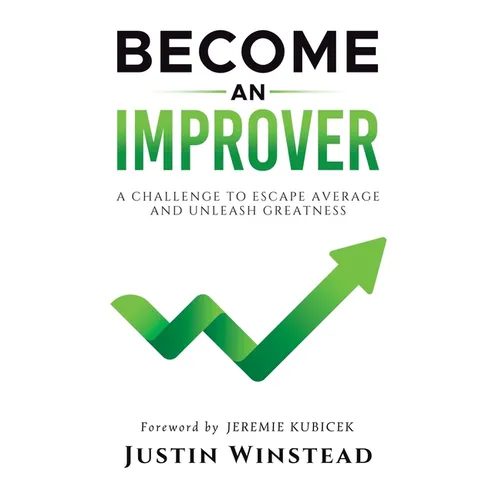 Become an Improver: A Challenge to Escape Average and Unleash Greatness