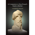 Companion to Ezra Pound`s Guide to Kultur