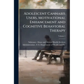 Adolescent Cannabis Users, Motivational Enhancement and Cognitive Behavioral Therapy