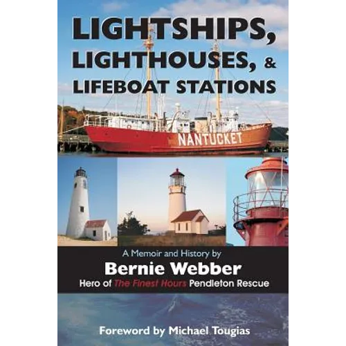 Lightships, Lighthouses, and Lifeboat Stations: A Memoir and History