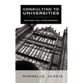 Consulting to Universities: Case Studies, Issues, and Recommendations