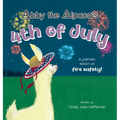 Abby the Alpaca's 4th of July: A Patriotic Lesson on Fire Safety!