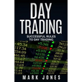 Day trading: Successful Rules to Day Trading