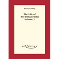 The life of Sir William Osler, Volume 2