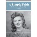 A Simple Faith: God's Hand in Every Step