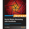 Instant Social Media Marketing with HootSuite