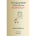 The Invigorate Model: Tools to Prevent Burnout