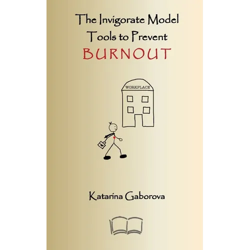 The Invigorate Model: Tools to Prevent Burnout