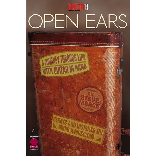 Guitar One Presents Open Ears: A Journey Through Life with Guitar in Hand