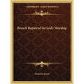 Breach Repaired in God's Worship
