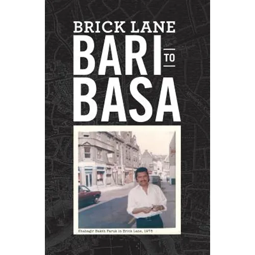 Brick Lane: Bari to Basa