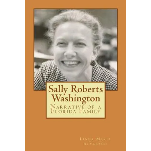 Sally Roberts Washington: Narrative of a Florida Family