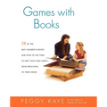 Games with Books: Twenty-Eight of the Best Children's Books and How to Use Them to Help Your Child Learn from Preschool to Third Grade