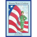 Mommy Wears A Uniform