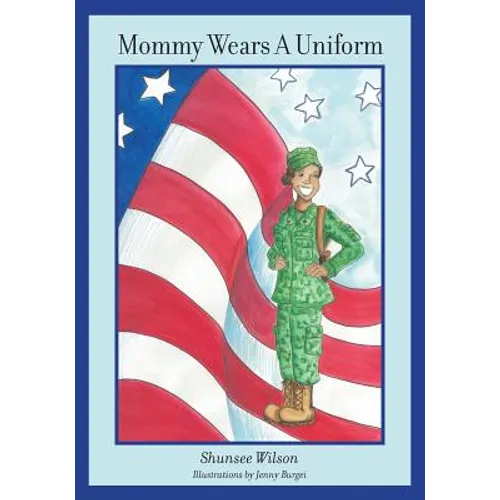 Mommy Wears A Uniform