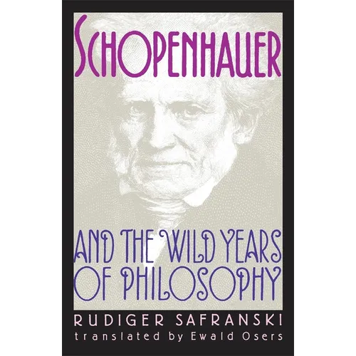 Schopenhauer and the Wild Years of Philosophy