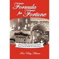 Formula for Fortune: How Asa Candler Discovered Coca-Cola and Turned It Into the Wealth His Children Enjoyed