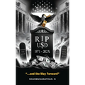 Rip Usd: 1971 - 202X ...and the Way Forward