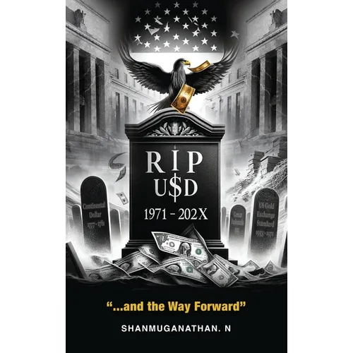 Rip Usd: 1971 - 202X ...and the Way Forward
