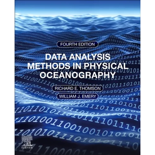 Data Analysis Methods in Physical Oceanography: Fourth Edition