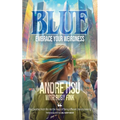 Blue: Embrace Your Weirdness