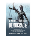 A More Perfect Democracy: Modernizing the United States Constitution for the 21st Century