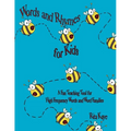 Words and Rhymes for Kids: A Fun Teaching Tool for High Frequency Words and Word Families