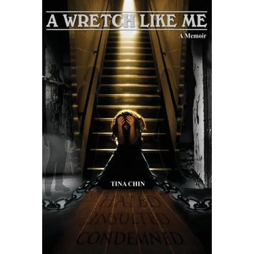 A Wretch Like Me;Memoir: Hated and Condemned