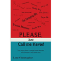 Please, Just Call Me Kevie!