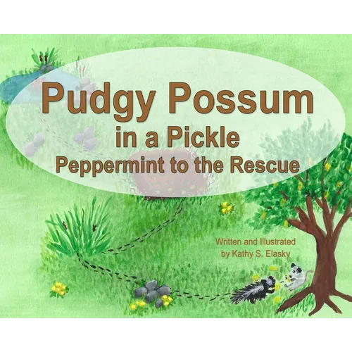 Pudgy Possum in a Pickle: Peppermint to the Rescue