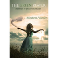 The Green Reaper: Memoirs of an Eco-Mortician