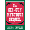 The Six-Gun Mystique Sequel