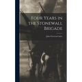 Four Years in the Stonewall Brigade