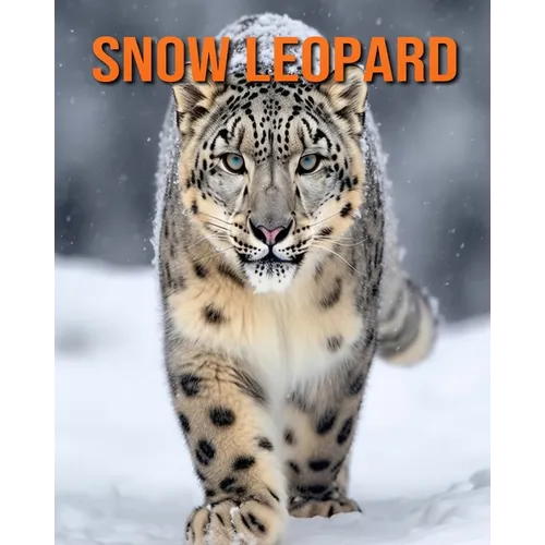 Snow Leopard: Fun Facts Book for Kids with Amazing Photos
