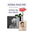Nora and Me: A Story of True Friendship