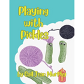 Playing With Pickles