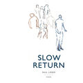 Slow Return