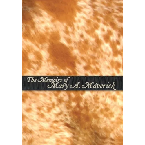 The Memoirs of Mary A. Maverick