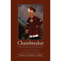 Chainbreaker: The Revolutionary War Memoirs of Governor Blacksnake as Told to Benjamin Williams