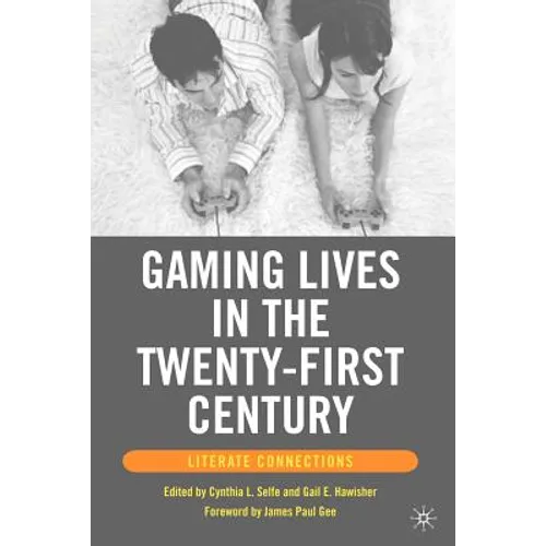 Gaming Lives in the Twenty-First Century: Literate Connections