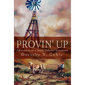 Provin Up: Adventures on a South Dakota Homestead