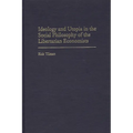 Ideology and Utopia in the Social Philosophy of the Libertarian Economists