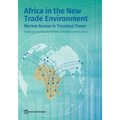 Africa in the New Trade Environment: Market Access in Troubled Times