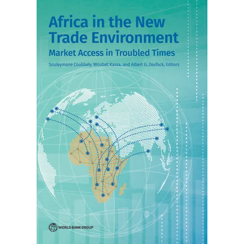Africa in the New Trade Environment: Market Access in Troubled Times