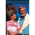 Rolling Over: Retirement Investing in Uncertain Times
