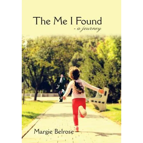 The Me I Found: - a Journey