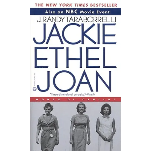 Jackie, Ethel, Joan: The Women of Camelot