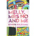 Melly, Mrs Ho and Me