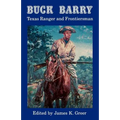 Buck Barry, Texas Ranger and Frontiersman