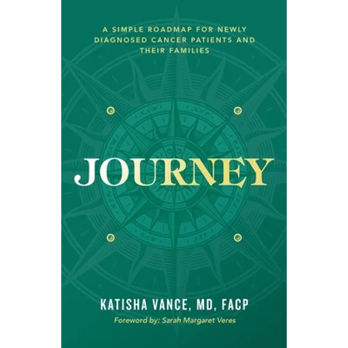 Journey: A Simple Roadmap for Newly Diagnosed Cancer Patients and Their Families